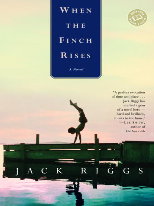 Title details for When the Finch Rises by Jack Riggs - Available